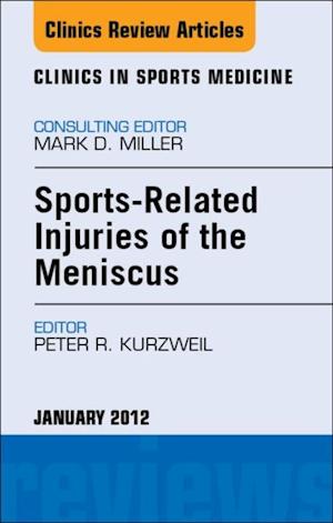 Sports-Related Injuries of the Meniscus, An Issue of Clinics in Sports Medicine