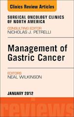 Management of Gastric Cancer, An Issue of Surgical Oncology Clinics