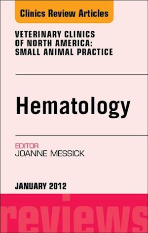 Hematology, An Issue of Veterinary Clinics: Small Animal Practice