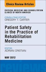 Patient Safety in Rehabilitation Medicine, An Issue of Physical Medicine and Rehabilitation Clinics