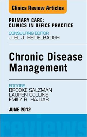 Chronic Disease Management, An Issue of Primary Care Clinics in Office Practice