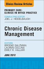 Chronic Disease Management, An Issue of Primary Care Clinics in Office Practice