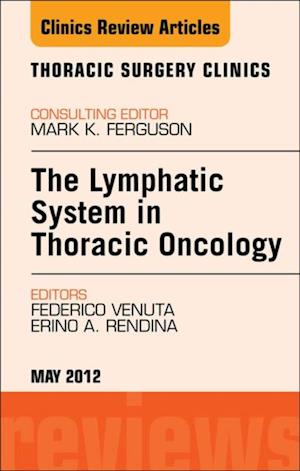 Lymphatic System in Thoracic Oncology, An Issue of Thoracic Surgery Clinics