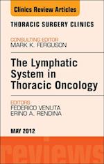 Lymphatic System in Thoracic Oncology, An Issue of Thoracic Surgery Clinics