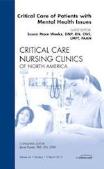 Critical Care of Patients with Mental Health Issues, An Issue of Critical Care Nursing Clinics