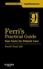 Ferri's Practical Guide: Fast Facts for Patient Care E-Book