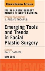 Emerging Tools and Trends in Facial Plastic Surgery, An Issue of Facial Plastic Surgery Clinics