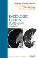 Imaging of Lung Cancer, An Issue of Radiologic Clinics of North America