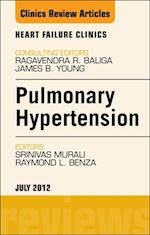 Pulmonary Hypertension, An Issue of Heart Failure Clinics