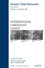 Chronic Total Occlusion, An issue of Interventional Cardiology Clinics