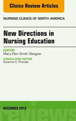 New Directions in Nursing Education, An Issue of Nursing Clinics