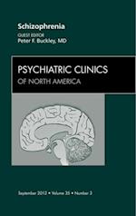 Schizophrenia, An Issue of Psychiatric Clinics