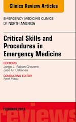 Critical Skills and Procedures in Emergency Medicine, An Issue of Emergency Medicine Clinics