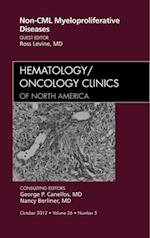 Non-CML Myeloproliferative Diseases, An Issue of Hematology/Oncology Clinics of North America