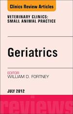 Geriatrics, An Issue of Veterinary Clinics: Small Animal Practice