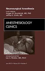 Neurosurgical Anesthesia, An Issue of Anesthesiology Clinics