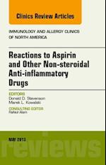 Reactions to Aspirin and Other Non-steroidal Anti-inflammatory Drugs , An Issue of Immunology and Allergy Clinics