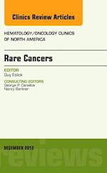 Rare Cancers, An Issue of Hematology/Oncology Clinics of North America