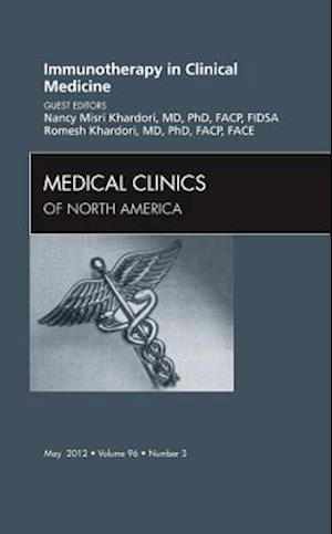 Immunotherapy in Clinical Medicine, An Issue of Medical Clinics