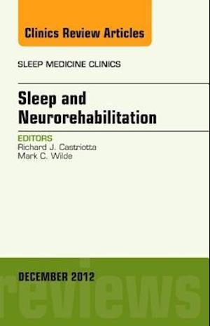 Sleep and Neurorehabilitation, An Issue of Sleep Medicine Clinics