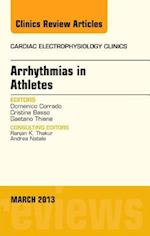 Arrhythmias in Athletes, An Issue of Cardiac Electrophysiology Clinics