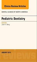 Pediatric Dentistry, An Issue of Dental Clinics