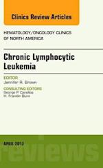 Chronic Lymphocytic Leukemia, An Issue of Hematology/Oncology Clinics of North America