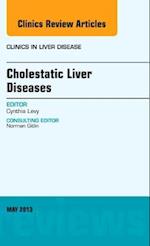 Cholestatic Liver Diseases, An Issue of Clinics in Liver Disease