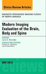 Modern Imaging Evaluation of the Brain, Body and Spine, An Issue of Magnetic Resonance Imaging Clinics