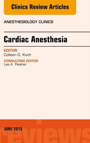 Cardiac Anesthesia, An Issue of Anesthesiology Clinics