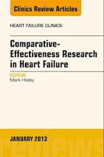 Comparative-Effectiveness Research in Heart Failure, An Issue of Heart Failure Clinics