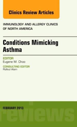 Conditions Mimicking Asthma, An Issue of Immunology and Allergy Clinics