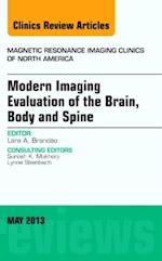 Modern Imaging Evaluation of the Brain, Body and Spine, An Issue of Magnetic Resonance Imaging Clinics