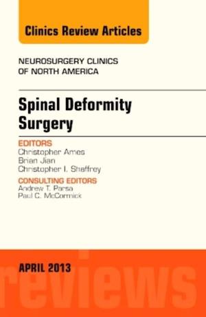 Spinal Deformity Surgery, An Issue of Neurosurgery Clinics
