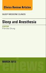 Sleep and Anesthesia, An Issue of Sleep Medicine Clinics