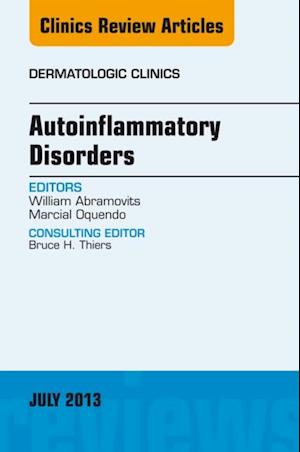 Autoinflammatory Disorders, an Issue of Dermatologic Clinics
