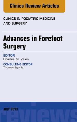 Advances in Forefoot Surgery, An Issue of Clinics in Podiatric Medicine and Surgery