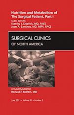 Nutrition and Metabolism of The Surgical Patient, Part I, An Issue of Surgical Clinics