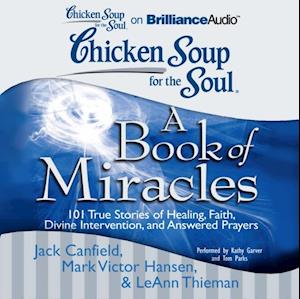 Chicken Soup for the Soul: A Book of Miracles