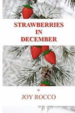 Strawberries in December