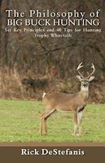 The Philosophy of Big Buck Hunting