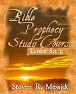 Bible Prophecy Study Course - Lesson Set 3