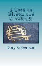 A Word on Wisdom and Knowledge