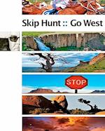 Skip Hunt Go West