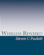 Wireless Rewired