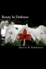 Beauty in Darkness