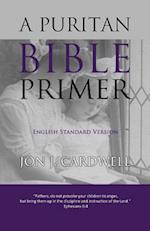 A Puritan Bible Primer: English Standard Version 