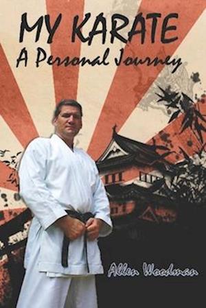 My Karate a personal journey: a personal journey