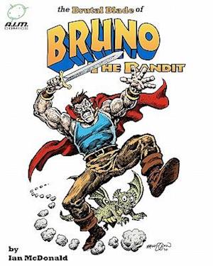The Brutal Blade of Bruno the Bandit
