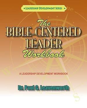 The Bible-Centered Leader Workbook